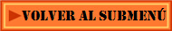 VOLVER AL SUBMEN�