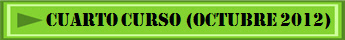 CUARTO CURSO (OCTUBRE 2012)