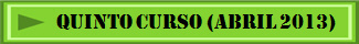 QUINTO CURSO (ABRIL 2013)