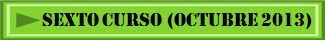 SEXTO CURSO (OCTUBRE 2013)